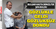 Bulgaristan’dan gelen hasta Vizyongöz’de şifa buldu
