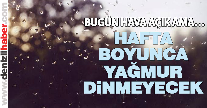 Denizli haftayı yağmurlu geçirecek
