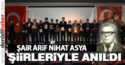 Kent Şairleri Topluluğu, Arif Nihat Asya’yı şiirleriyle andı
