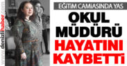 Okul Müdürü hayatını kaybetti