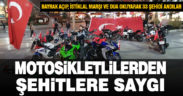 Motosiklet grubundan, şehitlere saygı duruşu