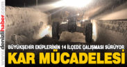 14 ilçede kar mücadelesi; kapalı yol yok