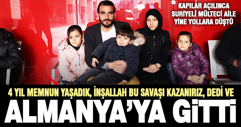 Suriyeli aile, kapılar açılınca Almanya’ya gitmek üzere Edirne’ye doğru yola çıktı
