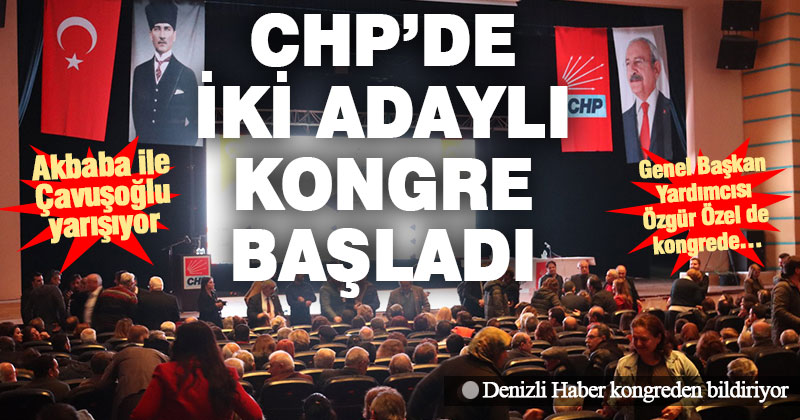 CHP Denizli İl Kongresi başladı