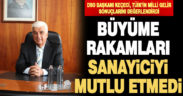 Büyüme rakamları sanayiciyi mutlu etmedi