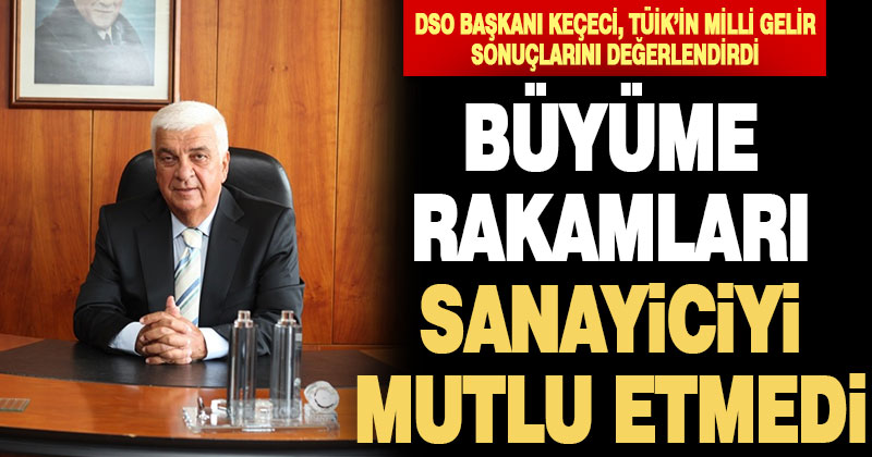 Büyüme rakamları sanayiciyi mutlu etmedi