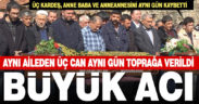 Tavas’taki kazada ölen aynı aileden üç kişi defnedildi
