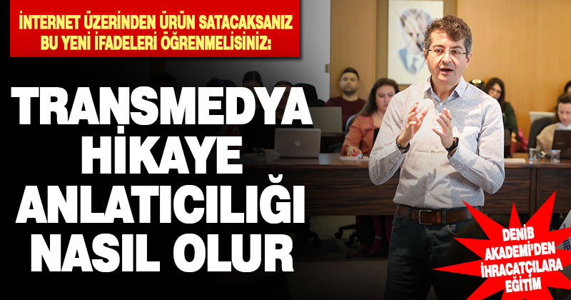 DENİB’den dijital ortamda bulunma eğitimi: Transmedya Hikaye anlatıcılığı