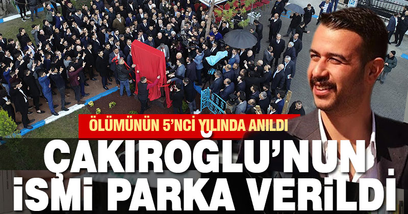 Fırat Çakıroğlu’nun adı ölümünün 5. yılında Denizli’de parka verildi