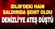 İdlib’de hain saldırıda şehit olan 33 Mehmetçik’ten biri Denizlili