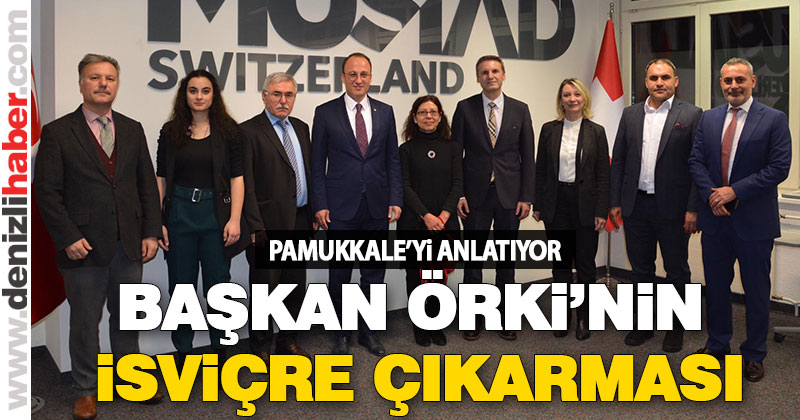 Örki, İsviçre’de Pamukkale’yi anlatıyor