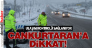 Ulaşıma kar engelli. Cankurtaran’a dikkat!