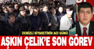 Aşkın Çelik Son yolculuğuna uğurlandı