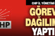 CHP İl Yönetimi görev dağılımı yaptı