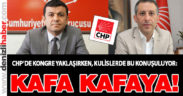 CHP il kongresinde iki aday yarışacak, kulislere göre şansları eşit
