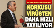 Prof. Dr. Turgut: “Korona endişesi virüsten hızlı yayılıyor”