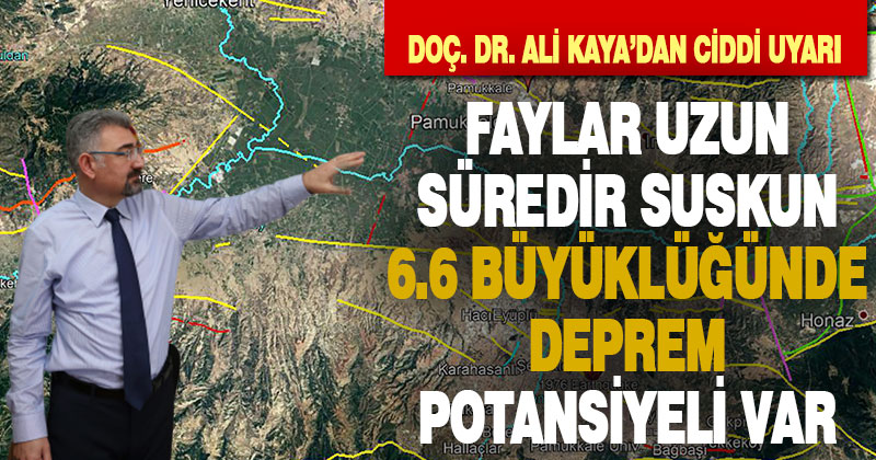 Jeoloji Mühendisliği Öğretim Üyesi Doç. Dr. Ali Kaya’dan korkutan açıklama