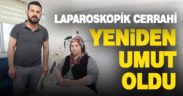 Laparoskopik cerrahi yeniden umut oldu
