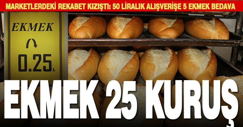 Çardak’ta marketler arasındaki rekabet ekmek fiyatını ‘25 kuruşa’ düşürdü