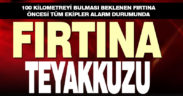 Ekipler lodos fırtınası nöbetinde