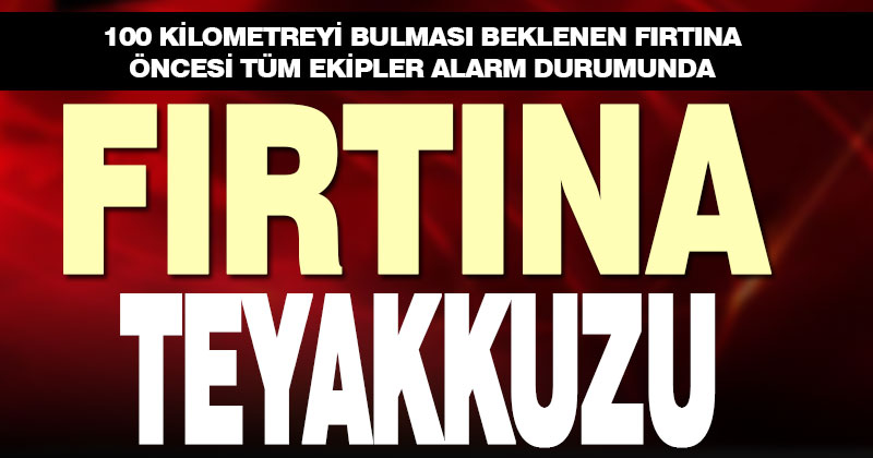 Ekipler lodos fırtınası nöbetinde