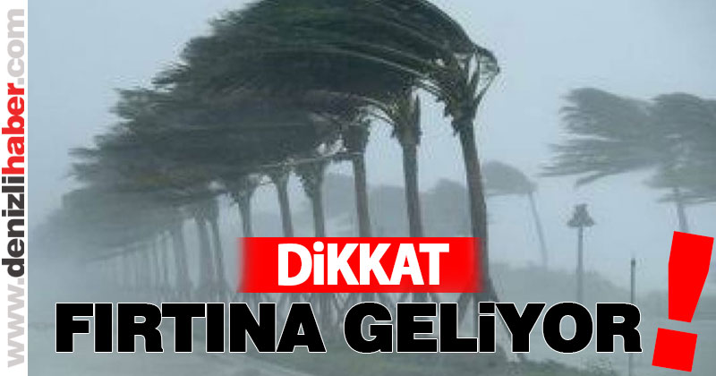 AFAD’dan Denizli için fırtına uyarısı