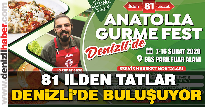Anatolia Gurme Fest Denizli’de 81 ilden tatları buluşturuyor
