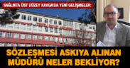Müdür-başhekim kavgasında, sözleşmesi askıya alınan müdür için süreç başladı