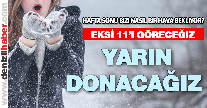 Pazar günü kent genelinde aşırı soğuklar hakim olacak