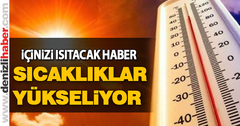 Sıcaklıklar yükseliyor