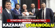 İYİ Parti Pamukkale İlçe Bakanı Mustafa Çobanoğlu oldu