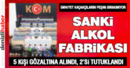 Polisten sahte içki operasyonu