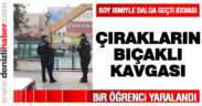 Çıraklık Eğitim Merkezi’nde bıçaklı kavga