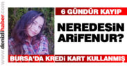 Kayıp Arifenur Akdağ, 6 gündür her yerde aranıyor