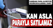 Kızılay’dan kan satılıyor dedikodularına yanıt: Kızılay kanı asla parayla satmaz
