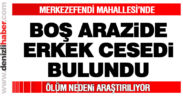 Merkezefendi’de ceset bulundu