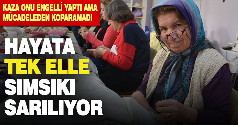 Tek elini kullanamayan kadın, yaptığı dikiş-nakış ile dikkat çekiyor
