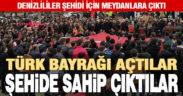 Denizli, şehidi için meydanlarda