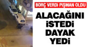 Alacak verecek meselesi kavgaya dönüştü