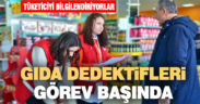 Gıda dedektifleri görev başında