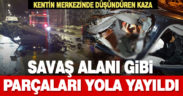 Kaza sonrası ortalık savaş alanına döndü