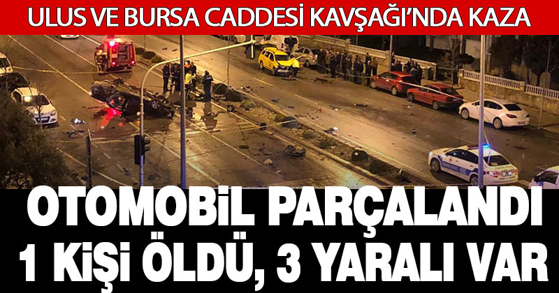 Ulus Kavşağı’nda kaza: 1 ölü 3 yaralı