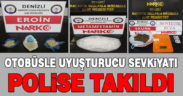 Otobüsle uyuşturucu sevkiyatı polise takıldı