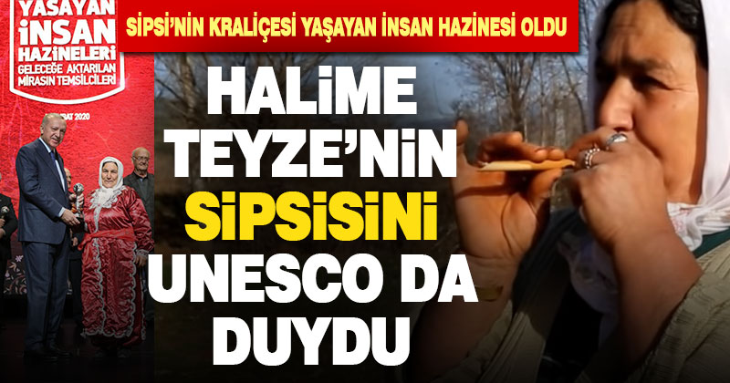 Sipsinin kraliçesi Halime Özke yaşayan insan hazinesi oldu