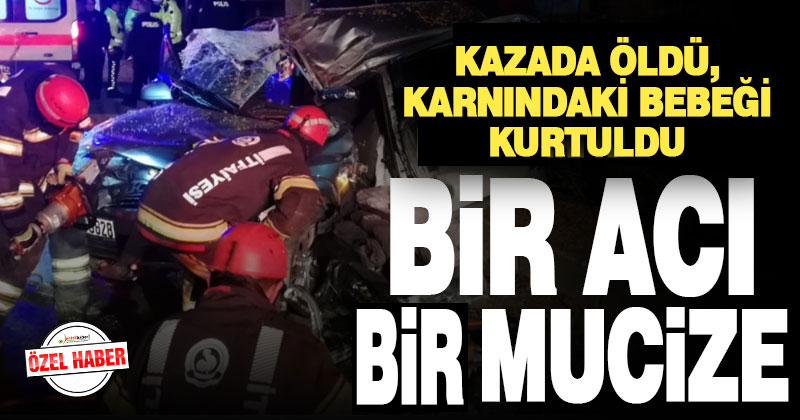Kazada hayatını kaybeden Figen’in karnındaki bebekler ameliyatla alındı