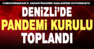 İl karantinasının ardından Denizli’de pandemi kurulu toplandı