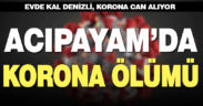 Acıpayam’da korona ölümü