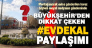 Denizli Büyükşehir Belediyesi’nden horozu bile evine gönderen #evdekal paylaşımı