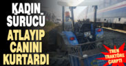 Sarayköy’de tren traktöre çarptı, kadın sürücü atlayıp kurtuldu