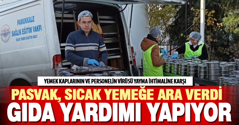 PASVAK, salgın geçene kadar sıcak yemek yerine gıda yardımı yapacak